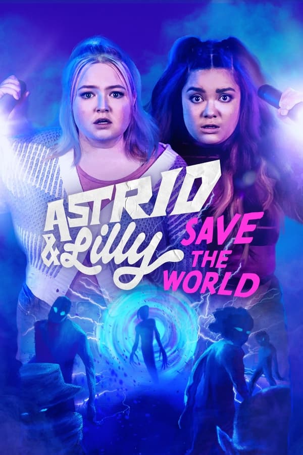 مشاهدة مسلسل Astrid and Lilly Save the World موسم 1 حلقة 1 (2022)