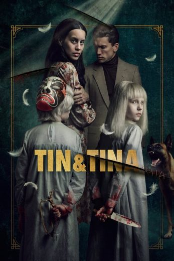 مشاهدة فيلم الرعب والغموض والاثارة Tin & Tina 2023 مترجم بجودة 1080p WEB-DL مشاهدة اون لاين مباشرة وتحميل مباشر